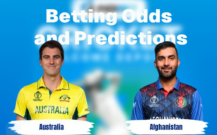 Cricket Betting Strategies: Australia vs Afghanistan ICC World Cup 2023 Insights