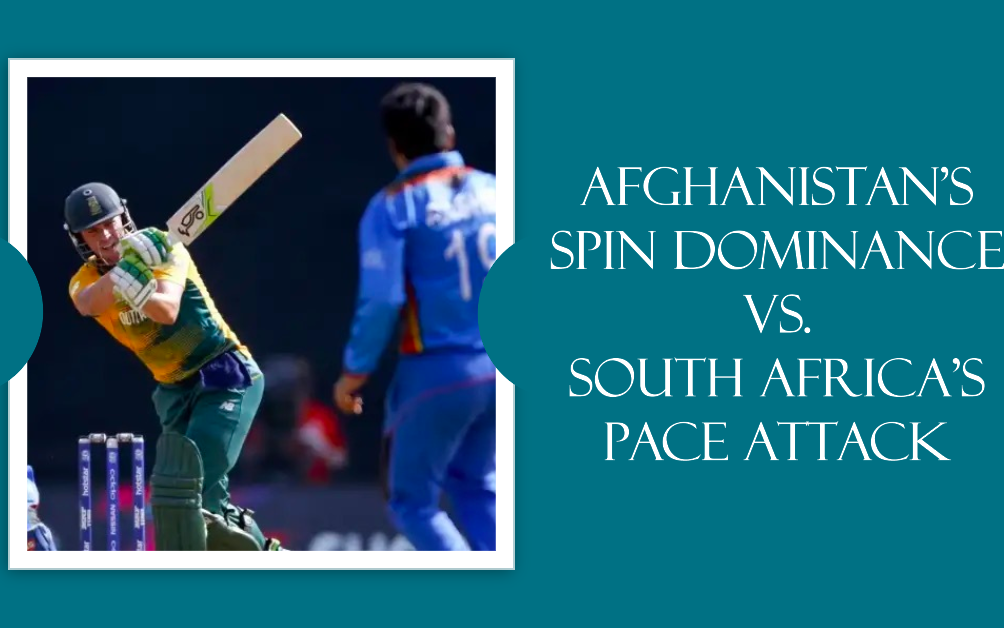 Afghanistan’s Spin Dominance vs. South Africa’s Pace Attack: What to Expect
