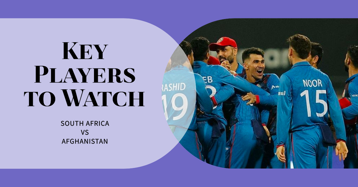 Key Players to Watch in South Africa vs Afghanistan Clash