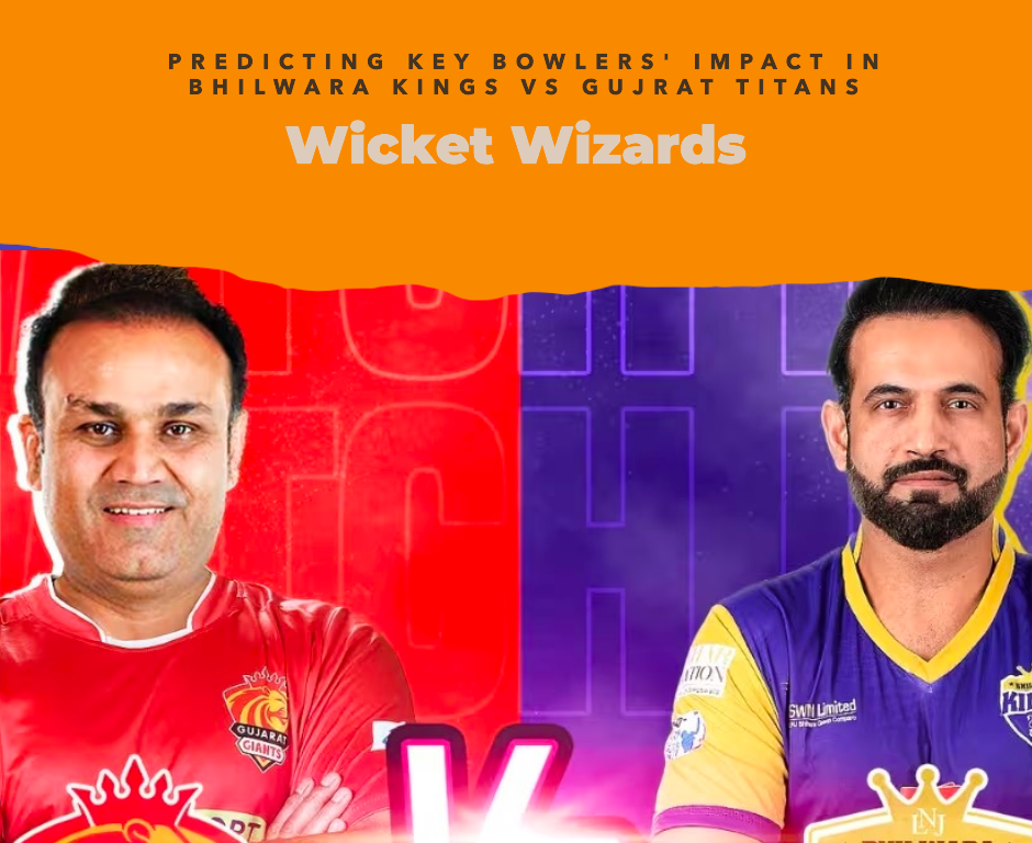 Wicket Wizards: Predicting Key Bowlers’ Impact in Bhilwara Kings vs Gujrat Titans