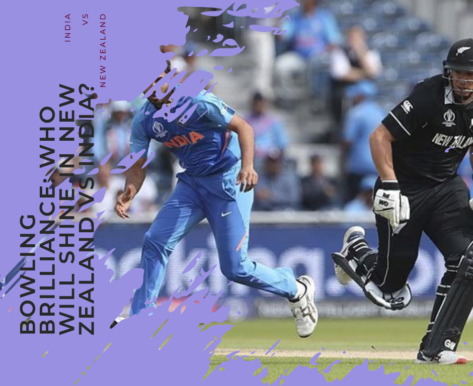 Bowling Brilliance: Who Will Shine in New Zealand vs India?