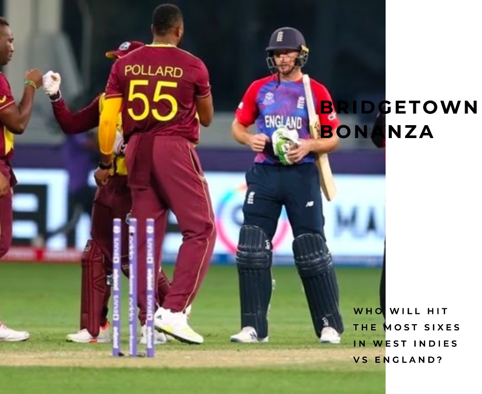 Bridgetown Bonanza: Who Will Hit the Most Sixes in West Indies vs England?