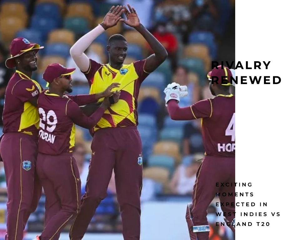 Rivalry Renewed: Exciting Moments Expected in West Indies vs England T20