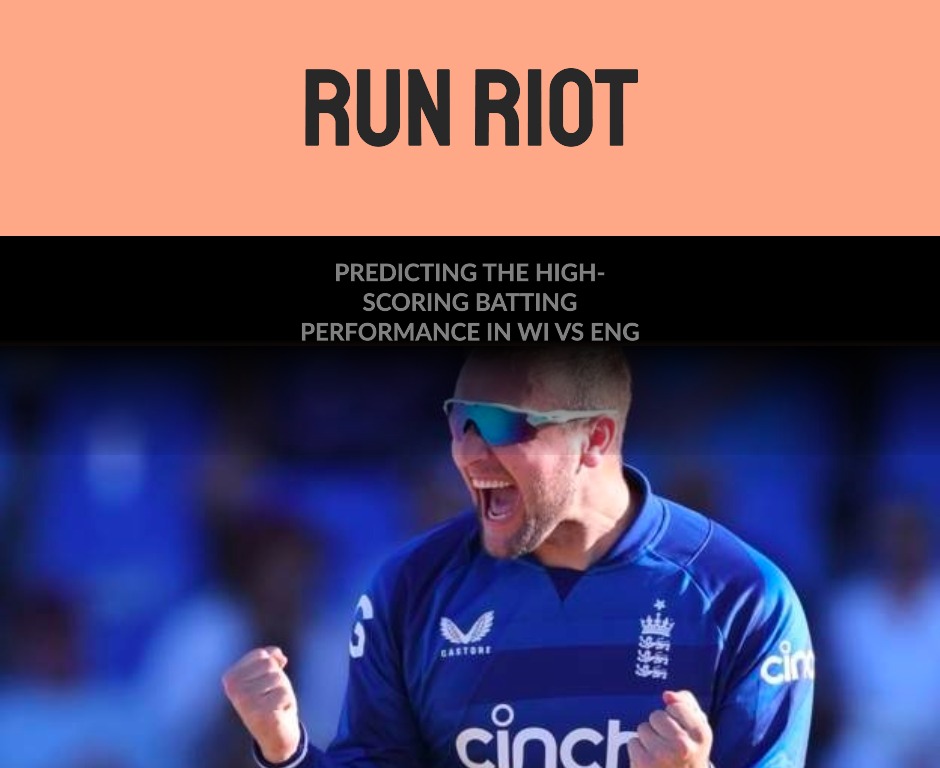 Predicting the High-Scoring Batting Performance in WI vs ENG