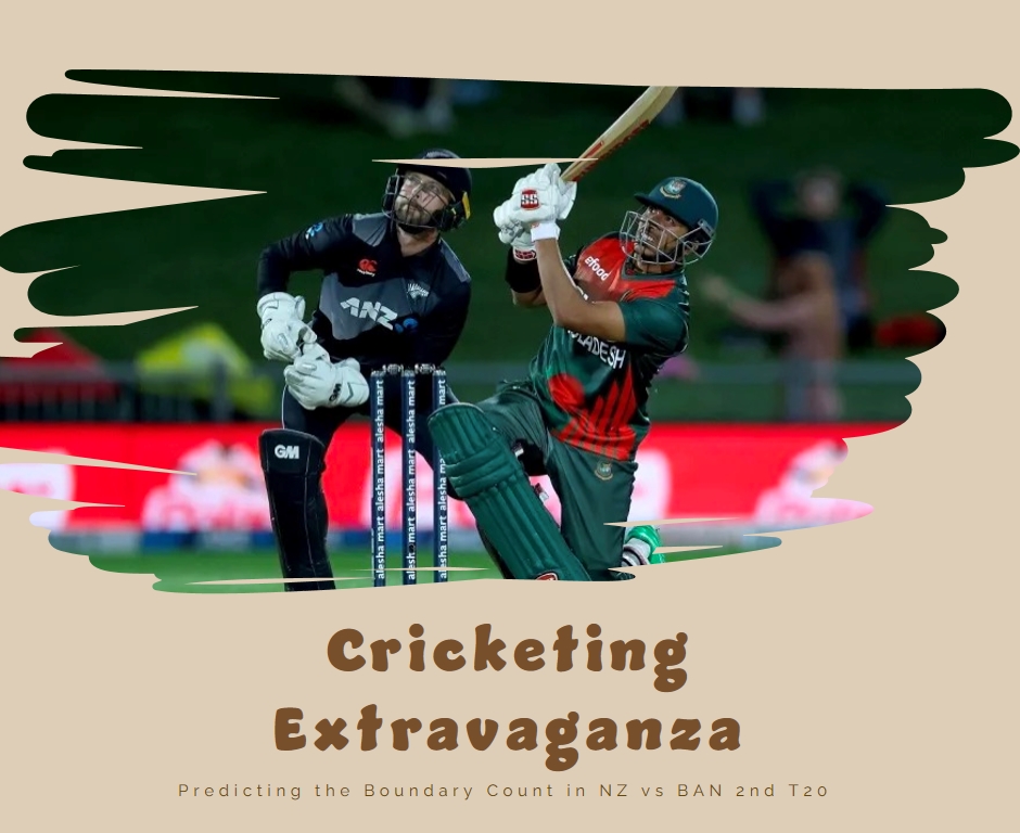 Cricketing Extravaganza: Predicting the Boundary Count in NZ vs BAN 2nd T20