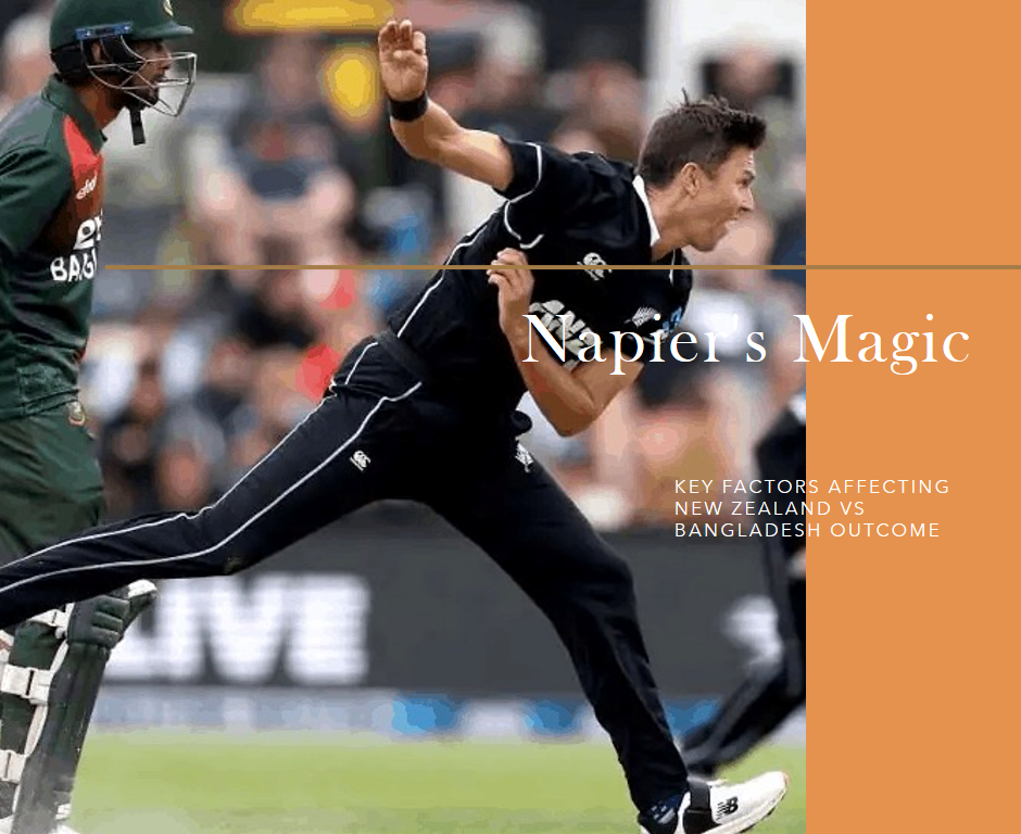Napier’s Magic: Key Factors Affecting New Zealand vs Bangladesh Outcome