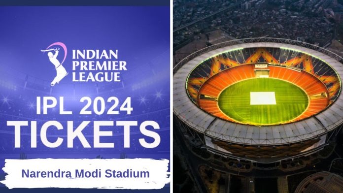 Narendra Modi Stadium Tickets Price, IPL Ahmedabad Tickets Price, IPL Ticket Booking 2024