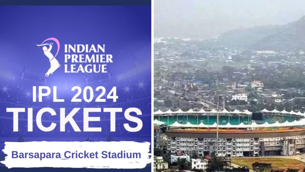 IPL Tickets Price in Guwahati, ACA Barsapara Stadium IPL Tickets 2024