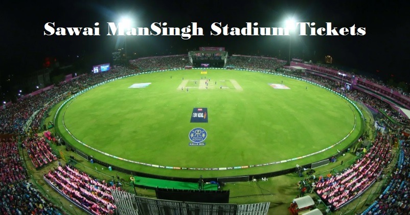 IPL Tickets 2024 Sawai Mansingh Stadium | SMS Stadium Ticket Price