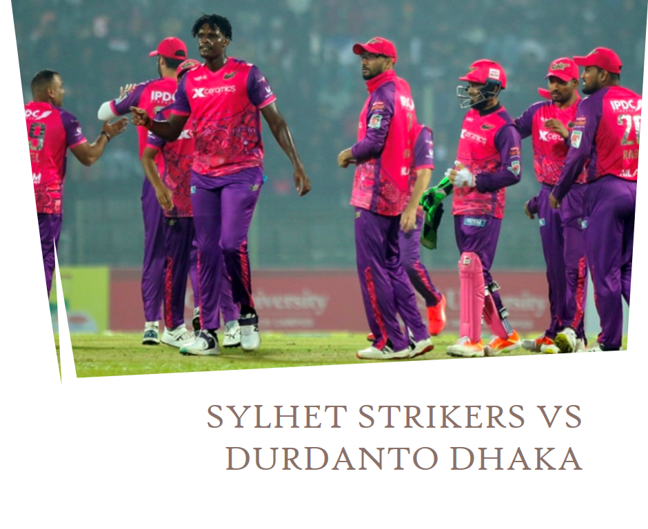 BPL 2024 Battle Royale: Sylhet Strikers vs Durdanto Dhaka