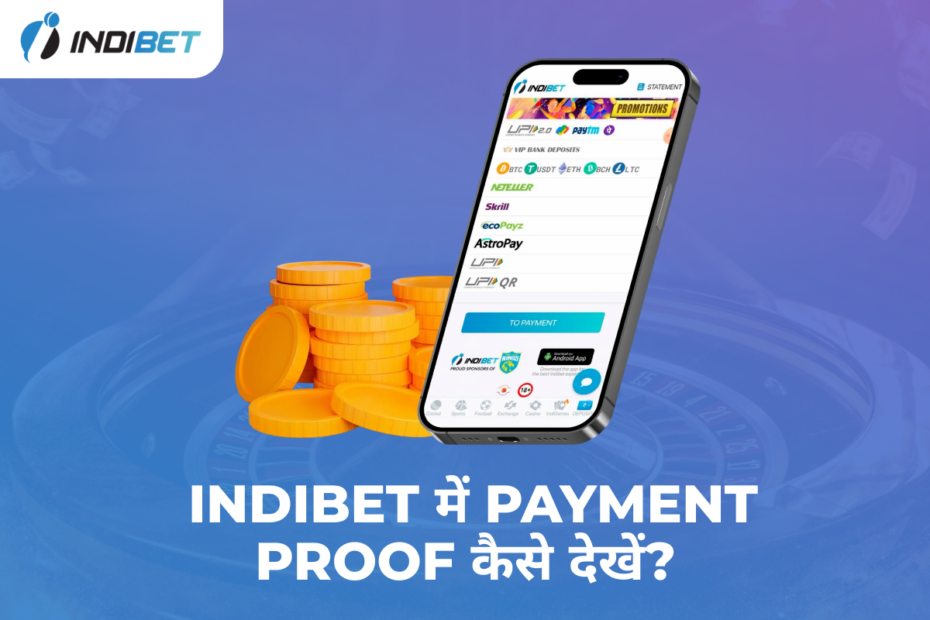Indibet में Payment Proof कैसे देखें? Indibet Betting and Casino