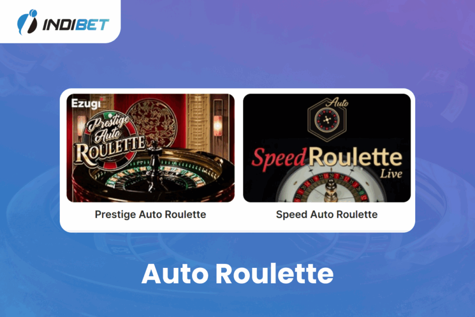 Auto Roulette Indibet Betting and Casino