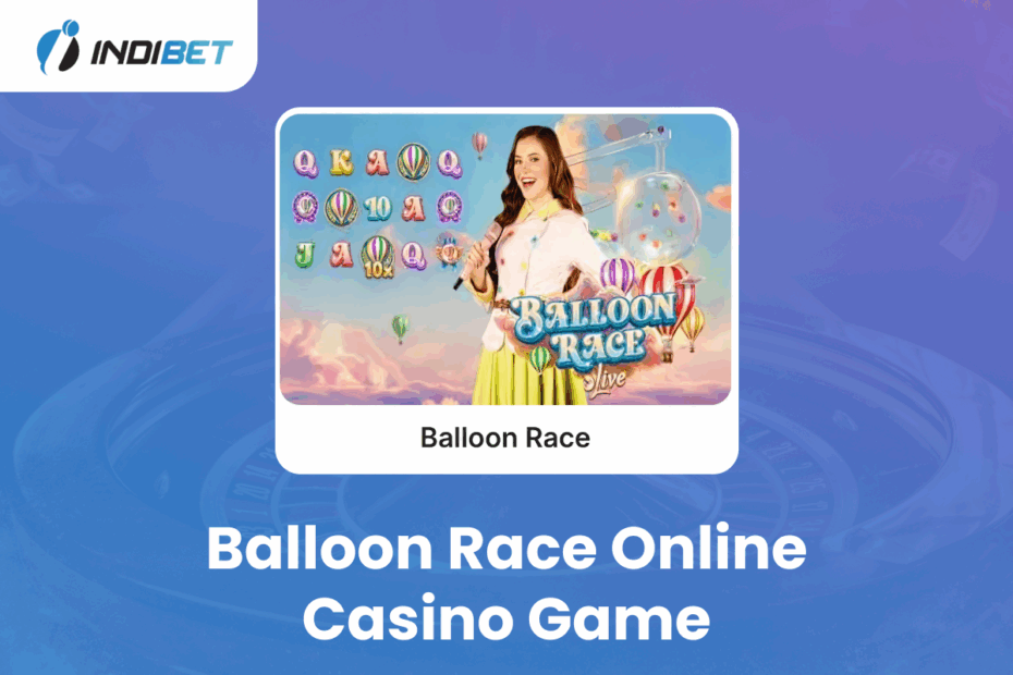 Balloon Race online casino game Indibet Betting and Casino