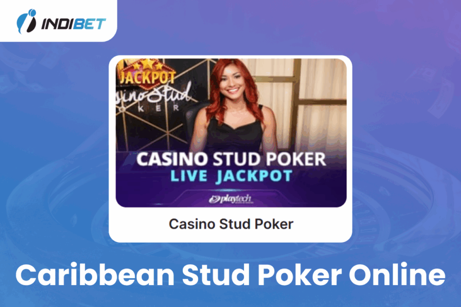 Caribbean Stud Poker Online Caribbean Stud Poker Online Indibet Betting and Casino
