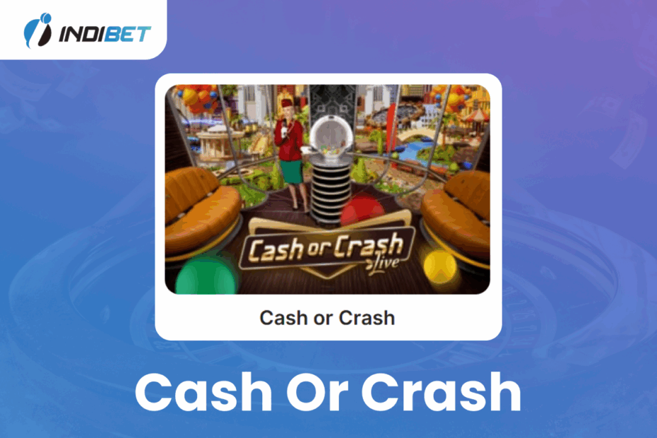 Cash Or Crash cash or crash Indibet Betting and Casino