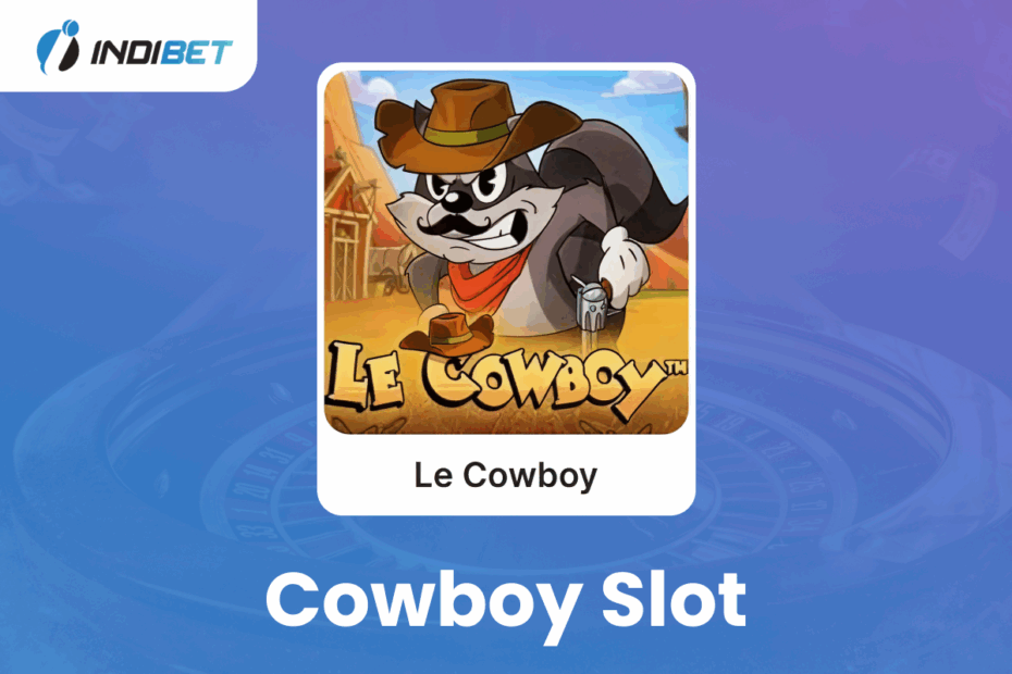 Cowboy Slot Cowboy Slot Indibet Betting and Casino